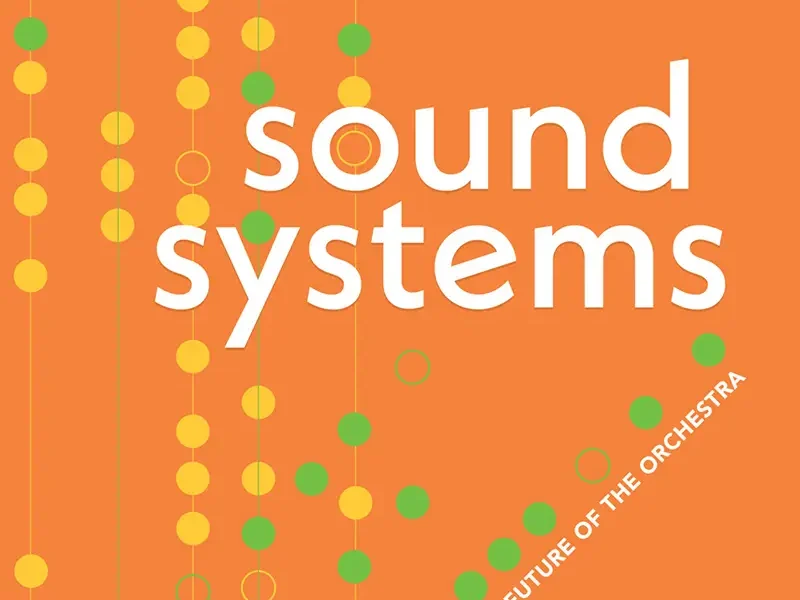 Sound Systems: The Future of the Orchestra